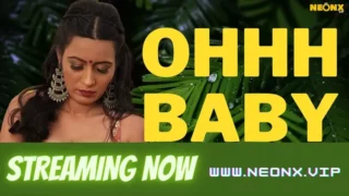 Watch Ohhh Baby Neonx Web Series