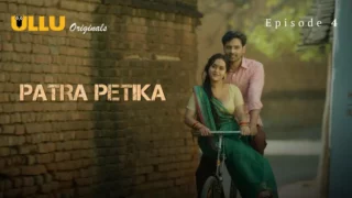 Watch Patra Petika Episode 4 ULLU Web Series