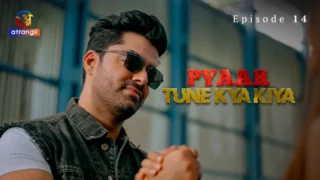 Pyaar Tune Kya Kiya Episode 14