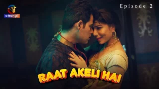 Watch Raat Akeli Hai Episode 2 Atrangii Web Series