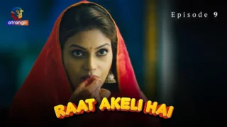 Watch Raat Akeli Hai Episode 9 Atrangii Web Series