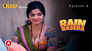 Watch Rain Basera Episode 2 – New Ullu Web Series » XSeries.IN