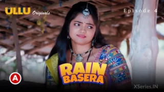 Watch Rain Basera Episode 4 – New Ullu Web Series » XSeries.IN