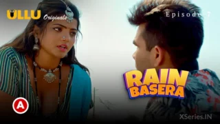 Watch Rain Basera Episode 7 – New Ullu Web Series » XSeries.IN