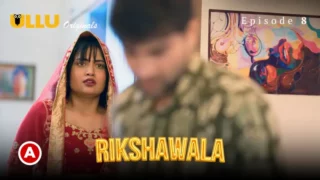 Watch Rikshawala Episode 8 (Part-3) Ullu 18+ Web Series