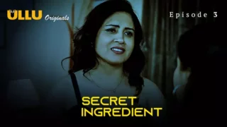 Secret Ingredient Episode 3 Ullu Web Series