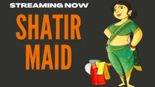 Watch Shatir Maid Neonx Web Series