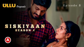 Watch Siskiyaan Season 4 Episode 5