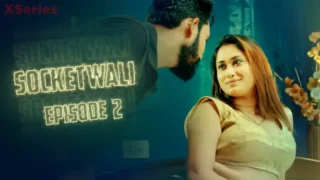 Watch Socket Wali Episode 2 Kooku Web Series