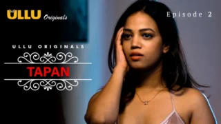 Watch Tapan Episode 2 ULLU Web Series