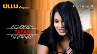 Watch Tapan Episode 3 ULLU Web Series