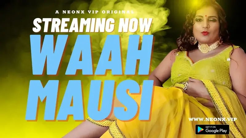 Watch Waah Mausi Neonx Web Series