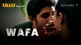 Watch Wafa Episode 7 ULLU Web Series