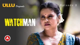 Watchman E2 Ullu 18+ Web Series Watch