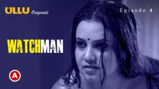 Watchman E4 Ullu 18+ Web Series Watch