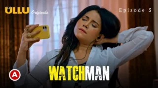 Watchman E5 Ullu 18+ Web Series Watch