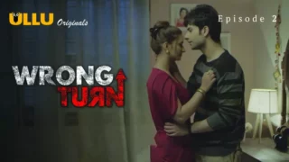 Watch Wrong Turn Episode 2 ULLU Web Series