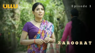 Watch Zaroorat Episode 1 ULLU Web Series