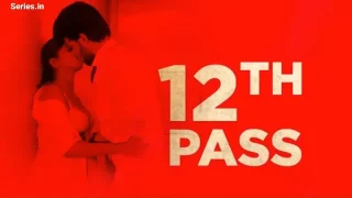 Watch 12th Pass Chiku Web Series