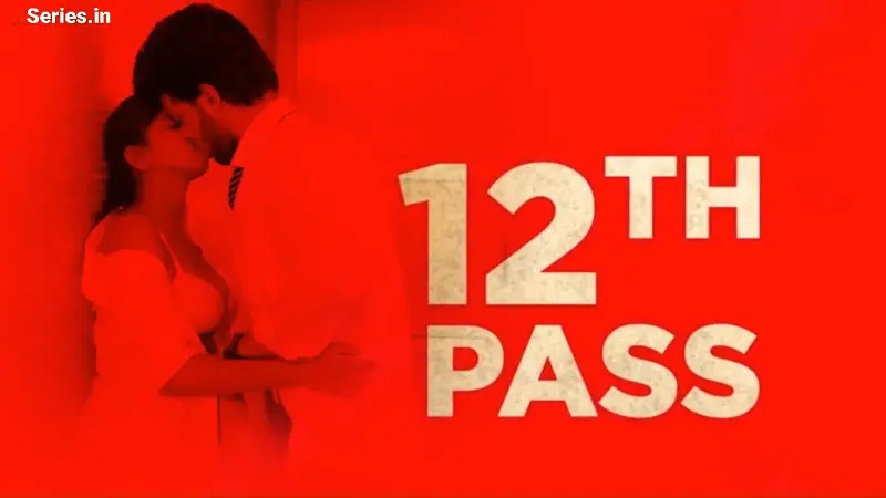 Watch 12th Pass Chiku Web Series