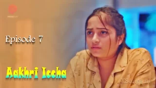 Watch Aakhri Iccha Episode 7 Primeplay Web Series