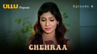 Watch Chehraa Episode 6 Ullu Web Series