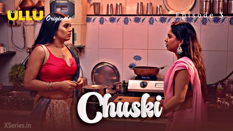 Watch Chuski Episode 3 ULLU Web Series