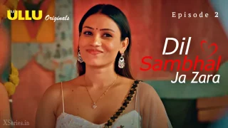 Watch Dil Sambhal Ja Zara Episode 2 ULLU Web Series