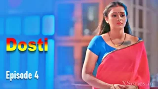 Watch Dosti Episode 4 Primeplay Web Series