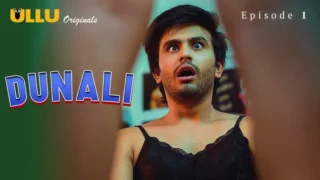 Watch Dunali Episode 1 ULLU Web Series