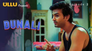 Watch Dunali Episode 2 ULLU Web Series