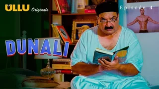 Watch Dunali Episode 4 ULLU Web Series