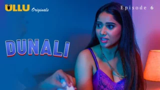 Watch Dunali Episode 6 ULLU Web Series