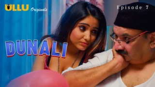 Watch Dunali Episode 7 ULLU Web Series