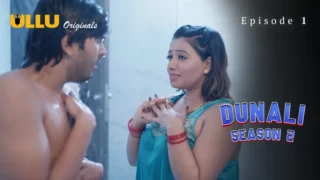 Watch Dunali 2 Episode 1 ULLU Web Series