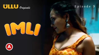 Watch Imli Episode 5 ULLU Web Series