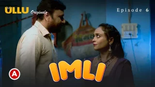 Watch Imli Episode 6 ULLU Web Series