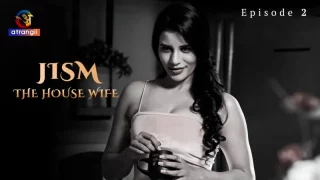 Watch Jism (The House Wife) Episode 2 Atrangii Web Series