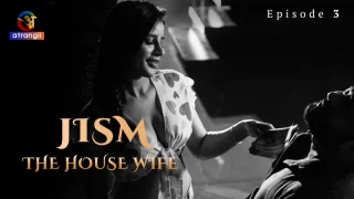 Watch Jism (The House Wife) Episode 3 Atrangii Web Series