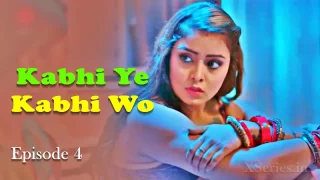 Watch Kabhi Ye Kabhi Woh Episode 4 Primeplay Web Series