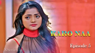 Watch KaroNaa Episode 5 Primeplay Web Series