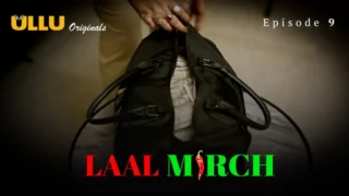 Watch Laal Mirch Episode 9 ULLU Web Series