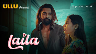 Watch Laila (Ullu) Episode 6 Ullu Web Series