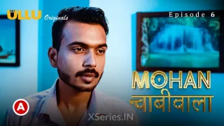 Watch Mohan Chabhiwala Episode 6 ULLU Web Series