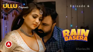 Watch Rain Basera Episode 6 ULLU Web Series