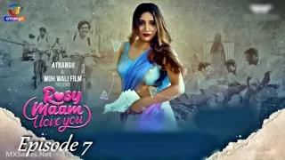 Watch Rosy Maam I Love You Episode 7 Atrangii Web Series