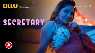 Watch Secretary Episode 2 ULLU Web Series