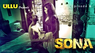 Watch Sona Episode 6 ULLU Web Series