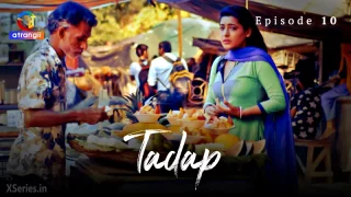 Watch Tadap (Atrangii) Episode 10 Atrangii Web Series