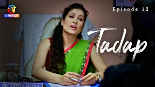 Watch Tadap (Atrangii) Episode 12 Atrangii Web Series